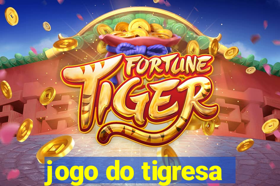 jogo do tigresa